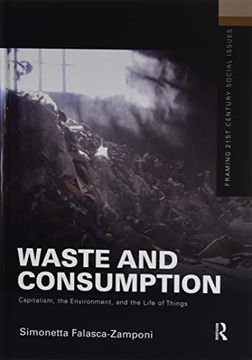 portada Waste and Consumption: Capitalism, the Environment, and the Life of Things (en Inglés)