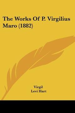 portada the works of p. virgilius maro (1882) (en Inglés)