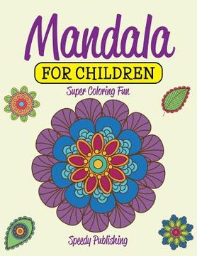 portada Mandala For Children: Super Coloring Fun (en Inglés)