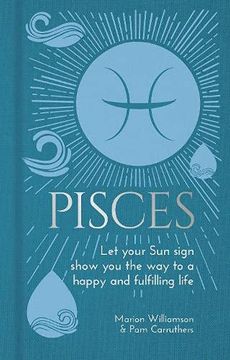 portada Pisces: Let Your sun Sign Show you the way to a Happy and Fulfilling Life (Arcturus Astrology Library) (in English)