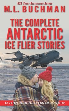 portada The Complete Antarctic Ice Fliers Stories: a romantic suspense story collection (in English)
