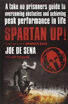 portada Spartan Up!: A Take-No-Prisoners Guide to Overcoming Obstacles and Achieving Peak Performance in Life