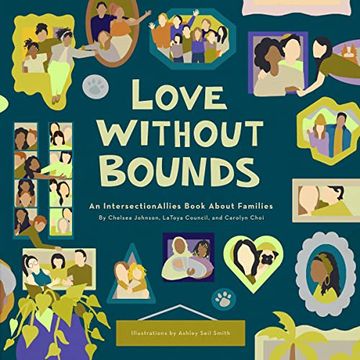 portada Love Without Bounds: An Intersectionallies Book About Families (en Inglés)