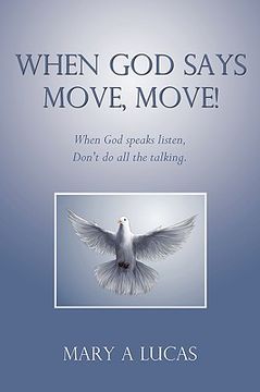 portada when god says move, move!: when god speaks listen, don't do all the talking. (en Inglés)