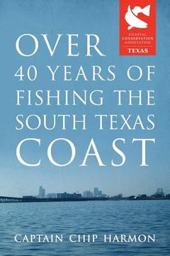 portada Over 40 Years of Fishing the South Texas Coast (in English)