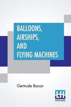 portada Balloons, Airships, and Flying Machines (in English)