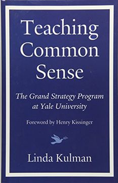 portada Teaching Common Sense: The Grand Strategy Program at Yale University 