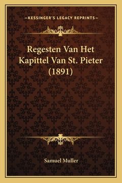 portada Regesten Van Het Kapittel Van St. Pieter (1891)
