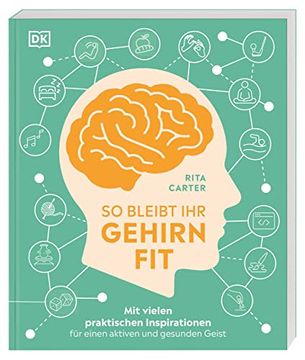 portada So Bleibt ihr Gehirn Fit: Mit Vielen Praktischen Inspirationen für Einen Aktiven und Gesunden Geist (en Alemán)