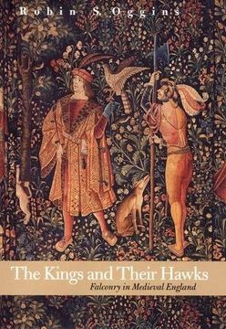 portada The Kings and Their Hawks: Falconry in Medieval England (in English)
