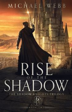 portada Rise of the Shadow (The Shadow Knights Trilogy) (en Inglés)