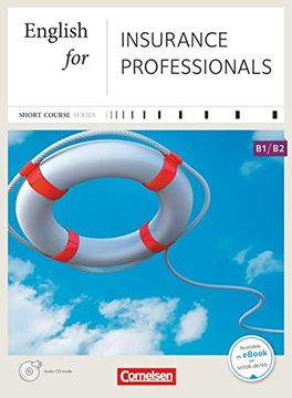 portada Short Course Series - English for Special Purposes: B1-B2 - English for Insurance Professionals: Kursbuch mit cd. Mit Website zum Buch: B1-B2 Kursbuch mit cd. (en Inglés)