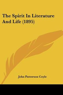 portada the spirit in literature and life (1895) (in English)