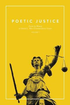 portada Poetic Justice: Poems by Women at David L. Moss Criminal Justice Center (in English)