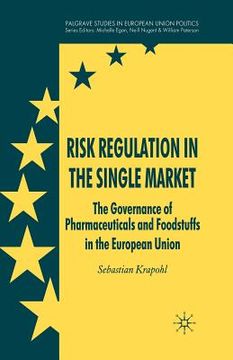 portada Risk Regulation in the Single Market: The Governance of Pharmaceuticals and Foodstuffs in the European Union (en Inglés)
