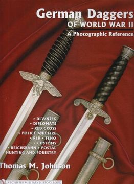 portada 3: German Daggers Of World War II - A Photographic Reference: Dlv/nsfk - Diplomats - Red Cross  - Police And Fire - Rlb - Teno - Customs - Reichsbahn - Postal -  Hunting And Forestry - Etc.