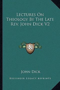 portada lectures on theology by the late rev. john dick v2