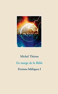 portada En marge de la Bible: Fictions bibliques I (in French)