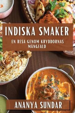 portada Indiska Smaker: En Resa genom Kryddornas Mångfald (en Sueco)