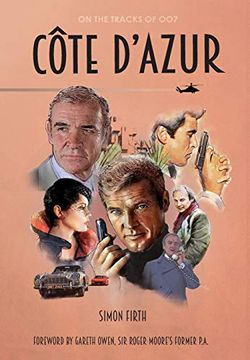 portada Côte D'Azur: Exploring the James Bond Connections in the South of France (en Inglés)