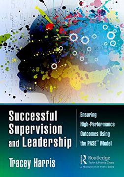 portada Successful Supervision and Leadership: Ensuring High-Performance Outcomes Using the Pase™ Model (en Inglés)
