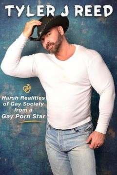 portada Tyler J Reed: Harsh Realities of Gay Society from a Gay Porn Star 
