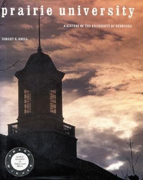 portada prairie university: a history of the university of nebraska (en Inglés)