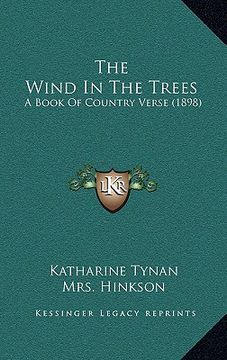 portada the wind in the trees: a book of country verse (1898) (en Inglés)