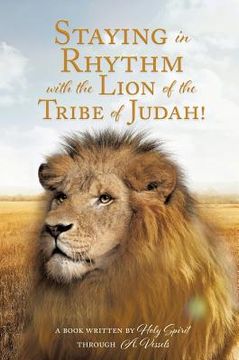 portada Staying in Rhythm with the Lion of The Tribe of Judah!