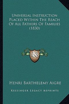 portada universal instruction placed within the reach of all fathers of families (1830) (en Inglés)
