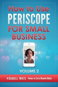 portada How to Use Periscope for Small Business -: Volume 2.0 (in English)