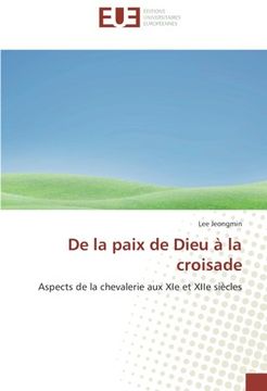 portada De la paix de Dieu à la croisade: Aspects de la chevalerie aux XIe et XIIe siècles