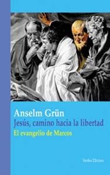 portada Jesús, Camino Hacia la Libertad: El Evangelio de Marcos (Teología) (in Spanish)