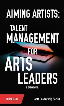 portada Aiming Artists: Talent Management for Arts Leaders (en Inglés)