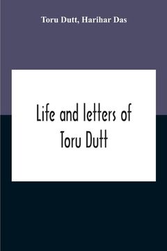 portada Life And Letters Of Toru Dutt (en Inglés)