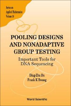 portada Pooling Designs and Nonadaptive Group Testing: Important Tools for DNA Sequencing (en Inglés)