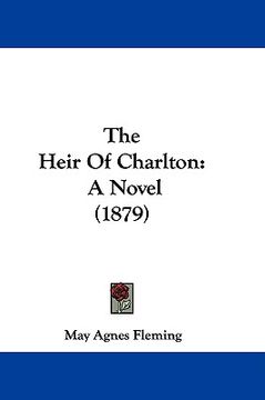 portada the heir of charlton: a novel (1879) (en Inglés)