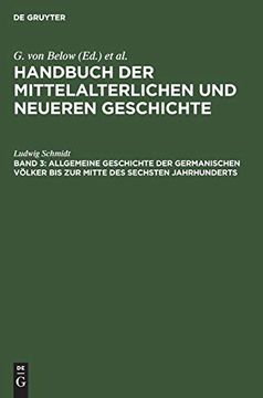 portada Handbuch der Mittelalterlichen und Neueren Geschichte. Politische Geschichte / Allgemeine Geschichte der Germanischen Völker bis zur Mitte des Sechsten Jahrhunderts (in German)