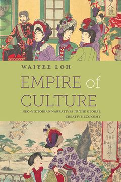 portada Empire of Culture: Neo-Victorian Narratives in the Global Creative Economy (in English)