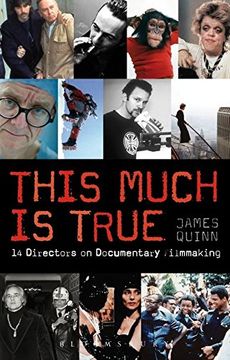 portada The This Much is True - 15 Directors on Documentary Filmmaking: 14 Directors on Documentary Filmmaking (Professional Media Practice) (en Inglés)