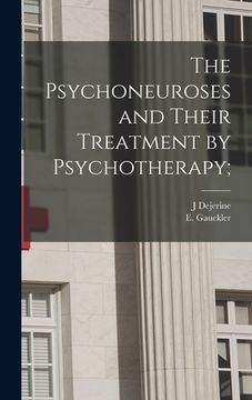portada The Psychoneuroses and Their Treatment by Psychotherapy;