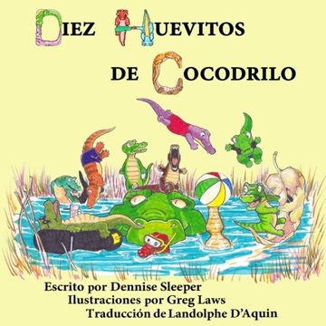 portada Diez Huevitos de Cocodrilo (Spanish Edition)