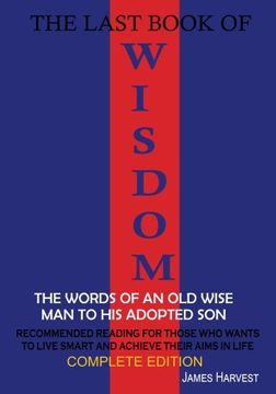 portada The Last Book of WISDOM: The words of an old wise man to His adopted son