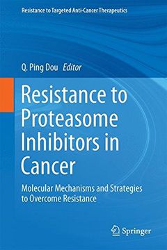 portada Resistance to Proteasome Inhibitors in Cancer: Molecular Mechanisms and Strategies to Overcome Resistance (Resistance to Targeted Anti-Cancer Therapeutics)