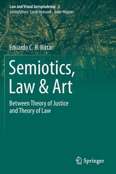 portada Semiotics, Law & Art: Between Theory of Justice and Theory of Law (en Inglés)