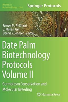 portada Date Palm Biotechnology Protocols Volume ii: Germplasm Conservation and Molecular Breeding (Methods in Molecular Biology, 1638)