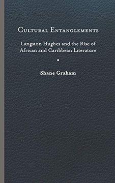 portada Cultural Entanglements: Langston Hughes and the Rise of African and Caribbean Literature (New World Studies) (en Inglés)