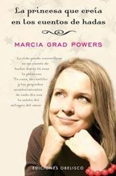 Cabaña Emular Triatleta Libro La Princesa que Creia en los Cuentos de Hadas, Grad Powers Marcia,  ISBN 9789508200259. Comprar en Buscalibre