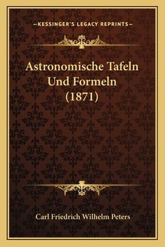 portada Astronomische Tafeln Und Formeln (1871) (en Alemán)