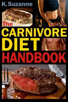 portada The Carnivore Diet Handbook: Get Lean, Strong, and Feel Your Best Ever on a 100% Animal-Based Diet (en Inglés)